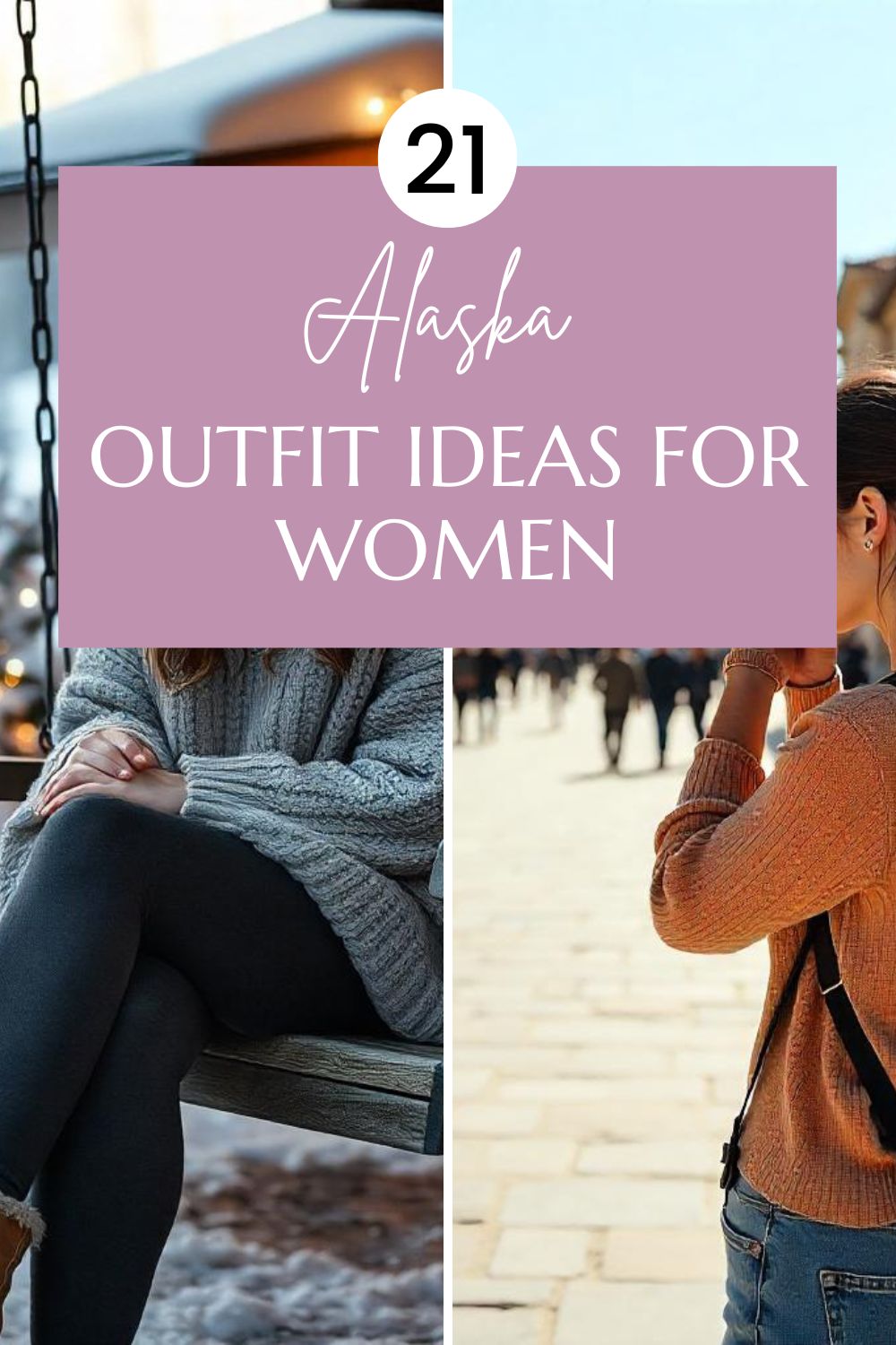 Alaska Outfit Ideas for Women