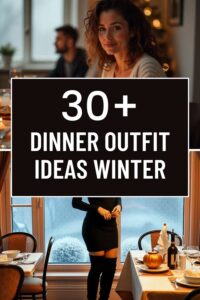 30+ Dinner Outfit Ideas Winter: Stylish & Cozy Looks