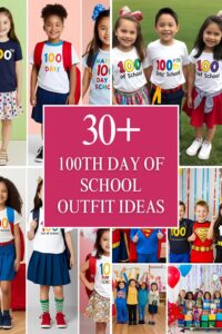 30+ Creative 100th Day of School Outfit Ideas for Kids
